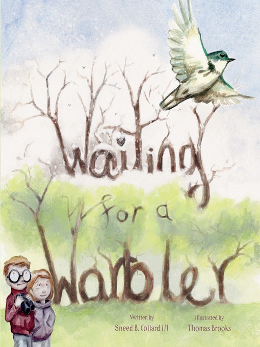Title details for Waiting for a Warbler by Sneed B. Collard III - Wait list